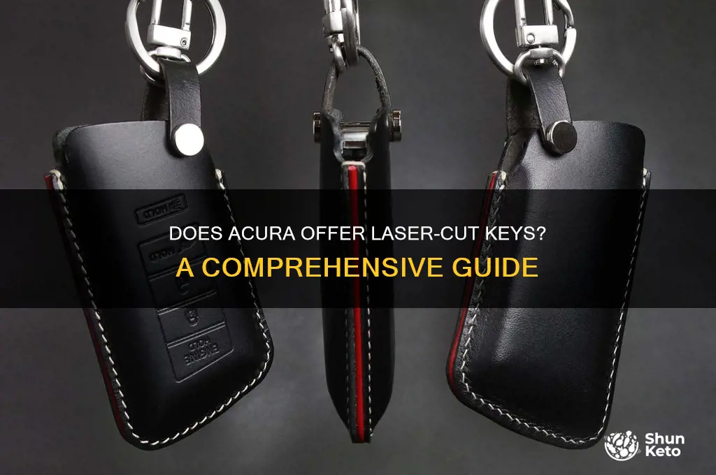does acura laser cut kets