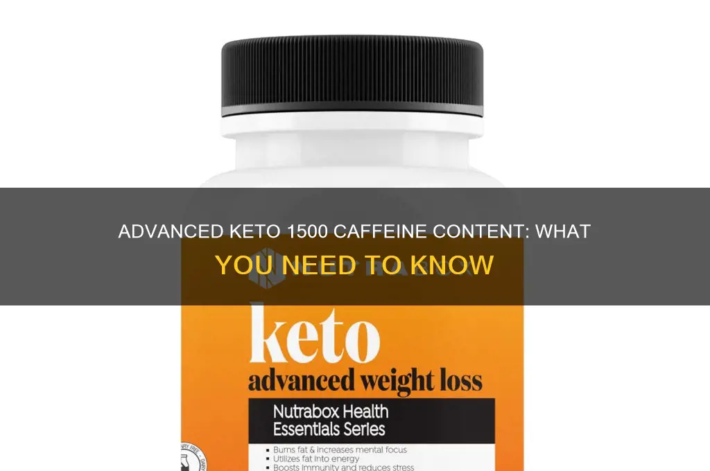does advanced keto 1500 have caffeine
