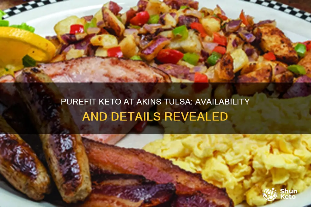 does akins in tulsa have purefit keto