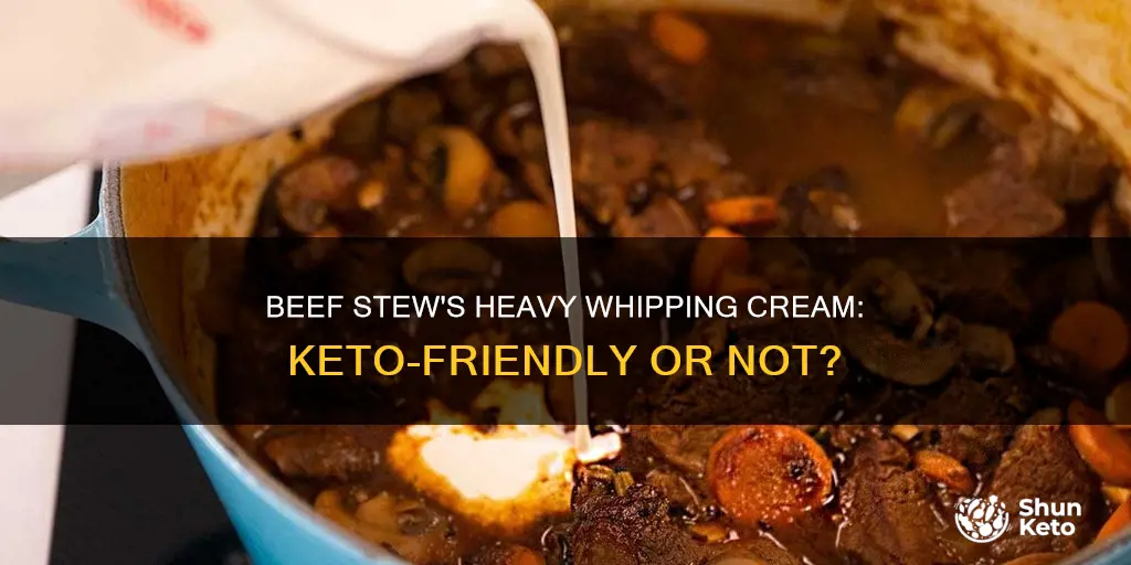 does beef stew have heavy whipping cream on keto