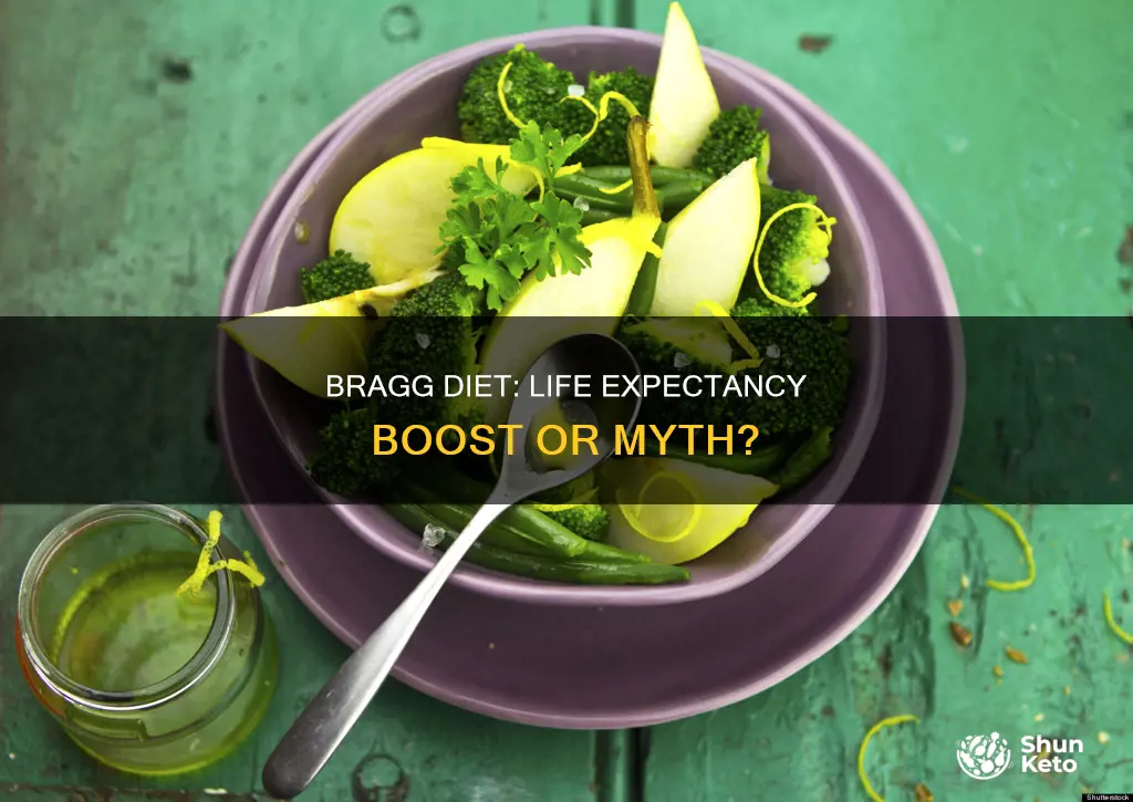 does bragg diet increase life expectancy