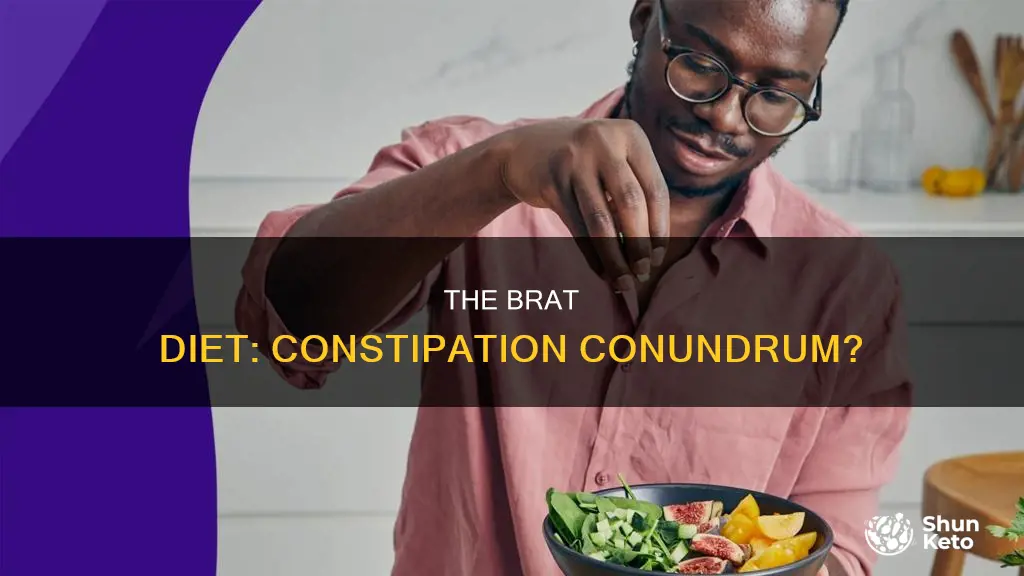 does brat diet cause constipation