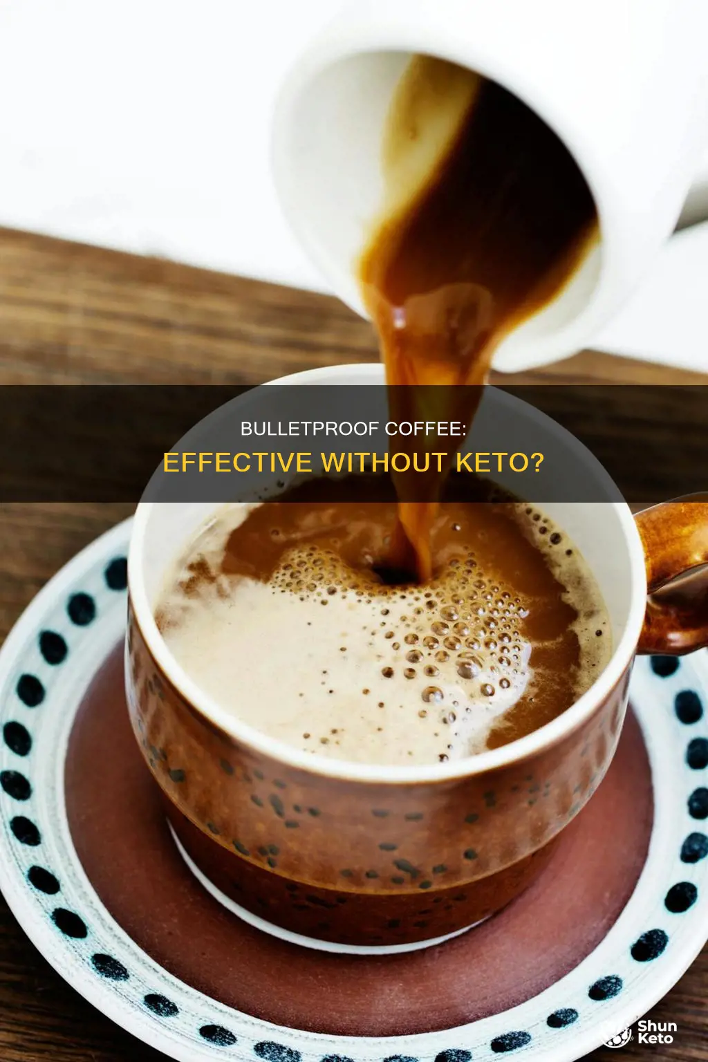 does bullet proof coffe work without doing keto