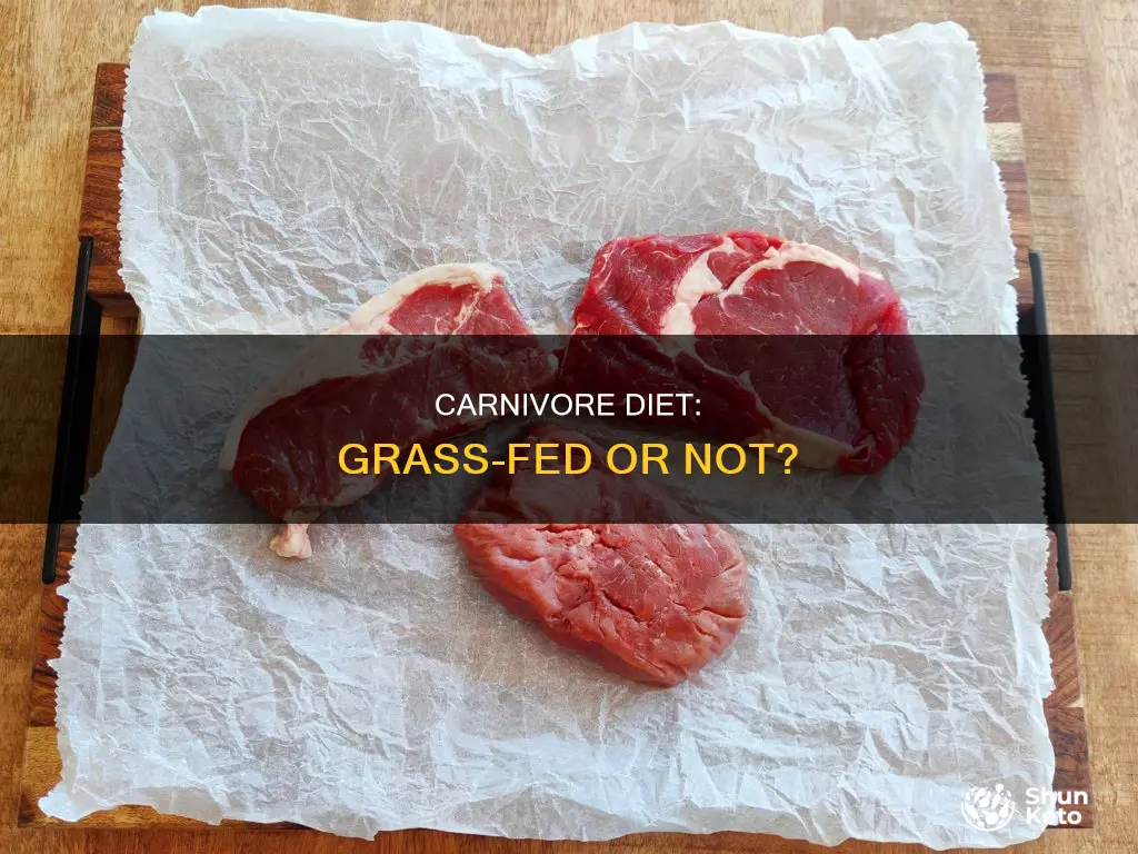 does carnivore diet have to be grass fed