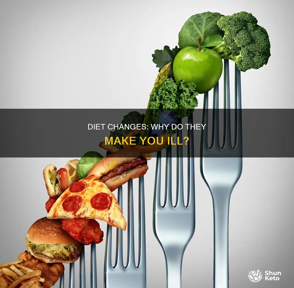 does changing your diet make you sick
