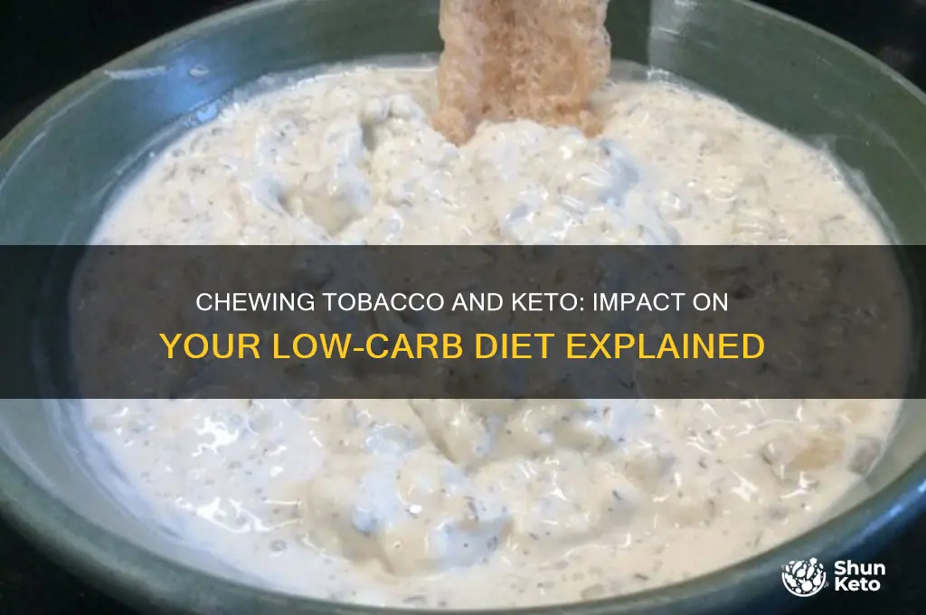 does chewing tobacco affect keto