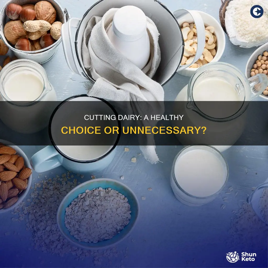 does cuttin dairy from your diet help yu overall