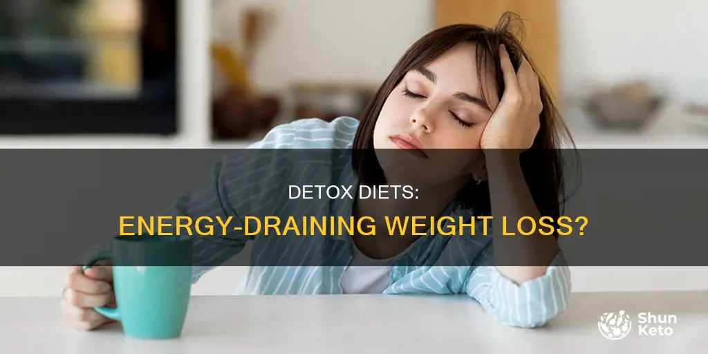 does detox diet make you tired