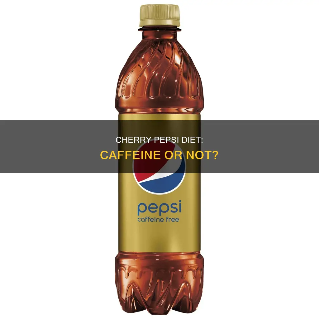 does diet cherry pepsi have caffeine
