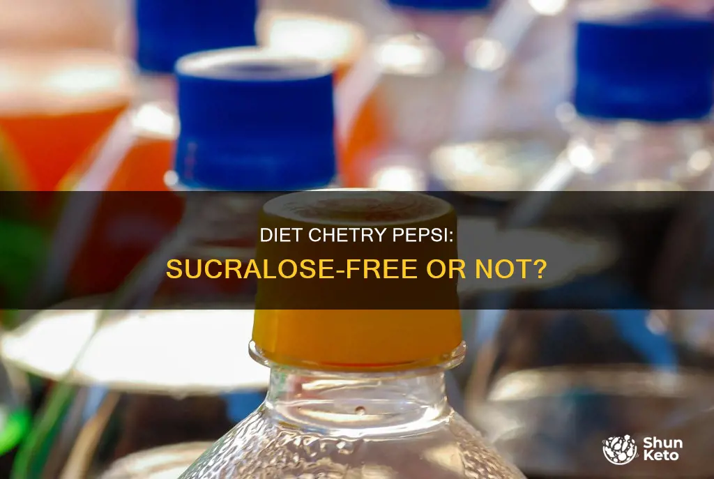 does diet chetry pepsi have sucralose