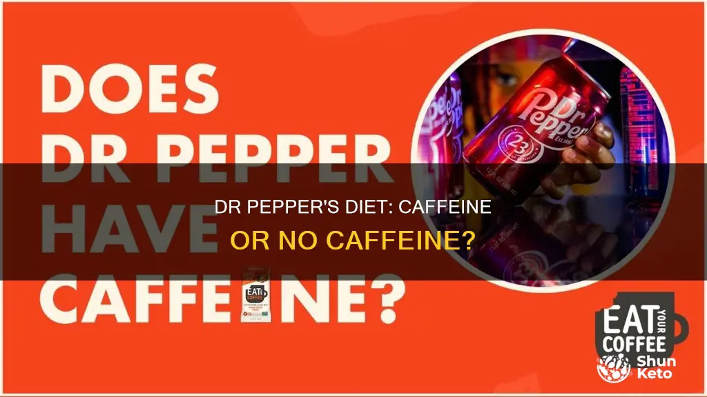 does diet dr pepper have caffiene