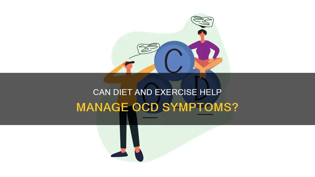 does diet exercise help ocd