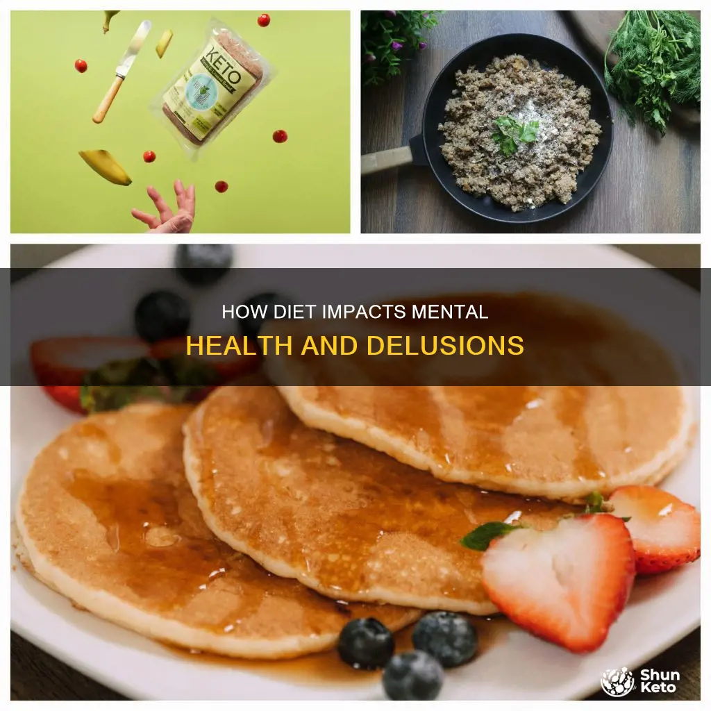 does diet make one delusional