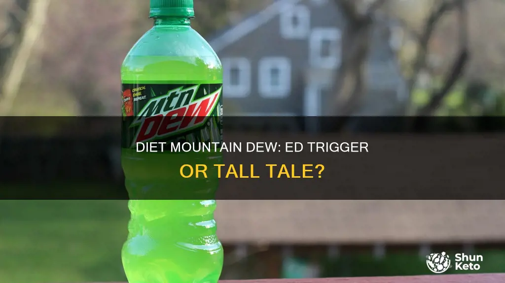does diet mountain dew cause erectile dysfunction