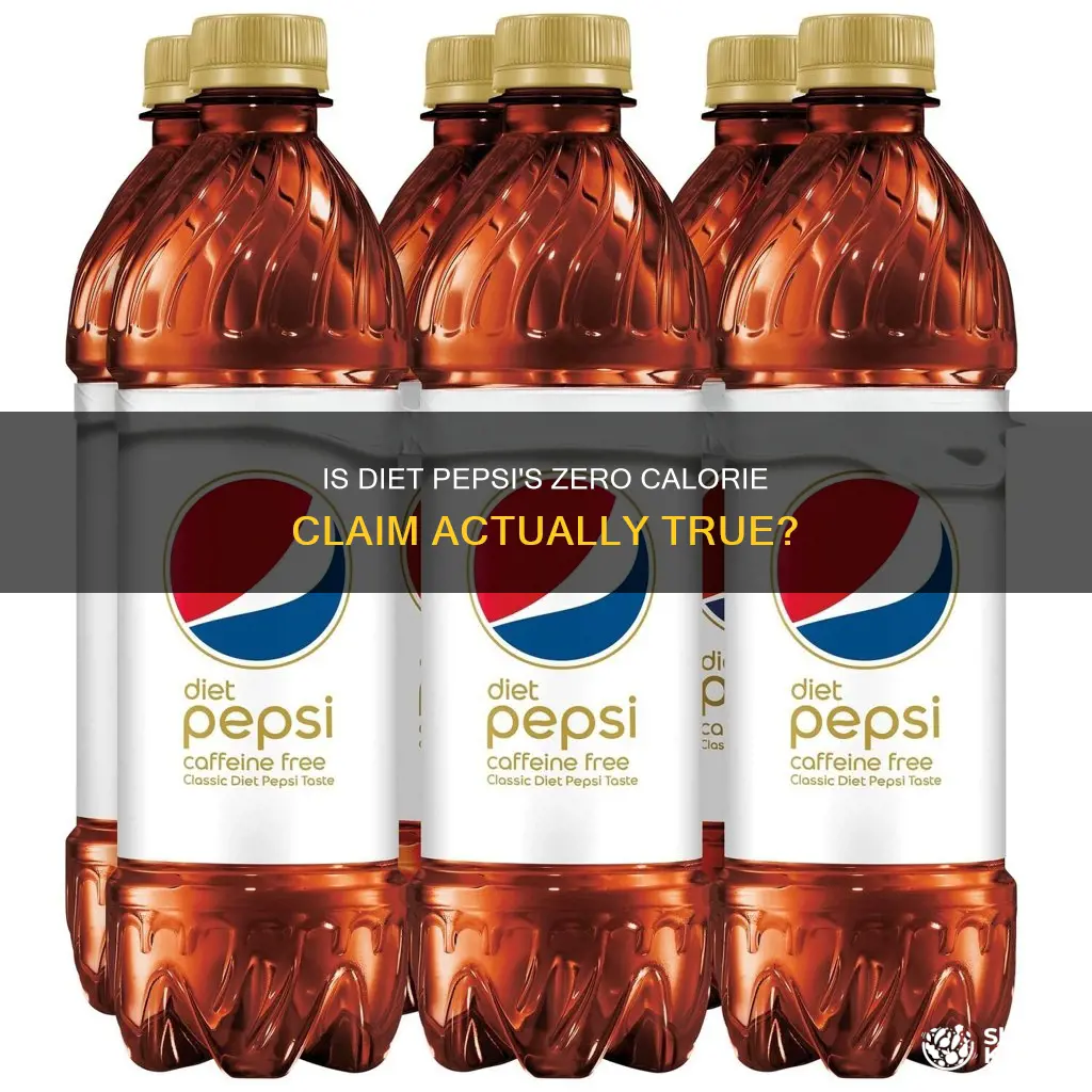 does diet pepsi actually have 0 calories
