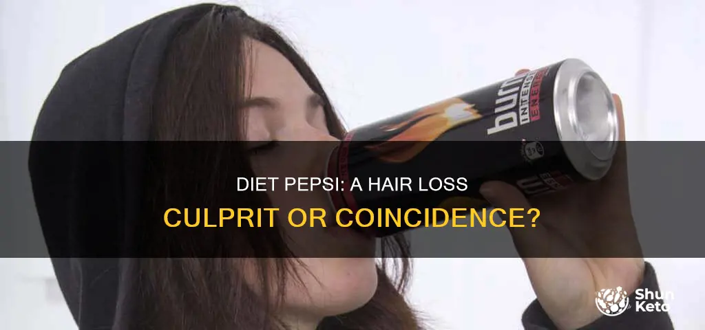 does diet pepsi make your hair fall out