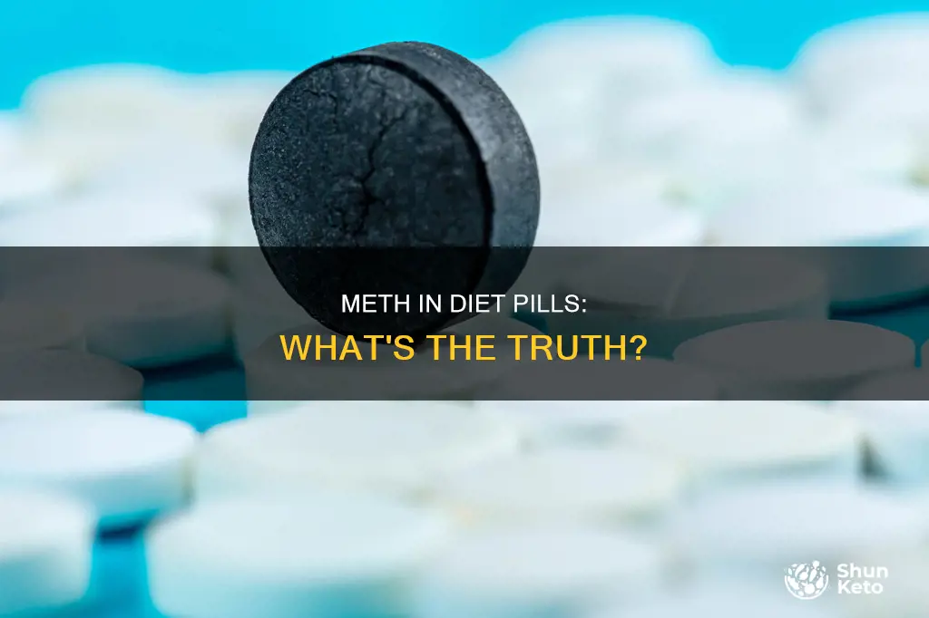 does diet pills have methamphetamine in it