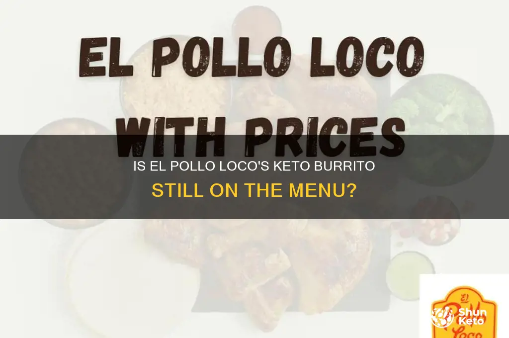 does el pollo loco still have the keto burrito