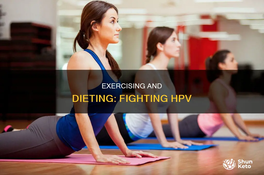 does exercise and diet help fight hpv