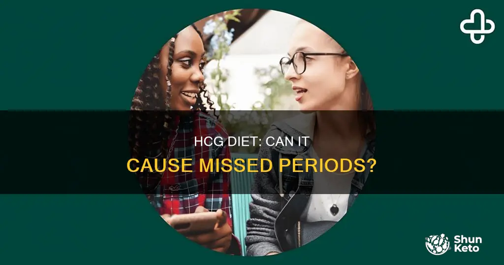 does hcg diet cause missed periods