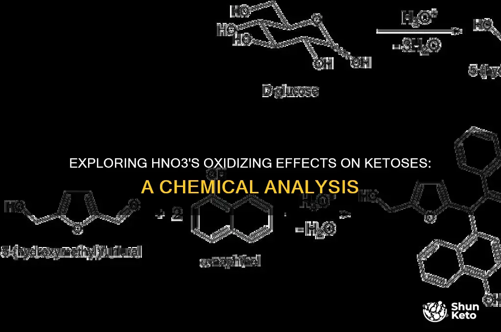 does hno3 oxidize ketoses
