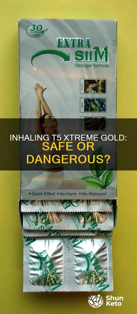 does inhalingt5 xtreme gold diet pills hurt