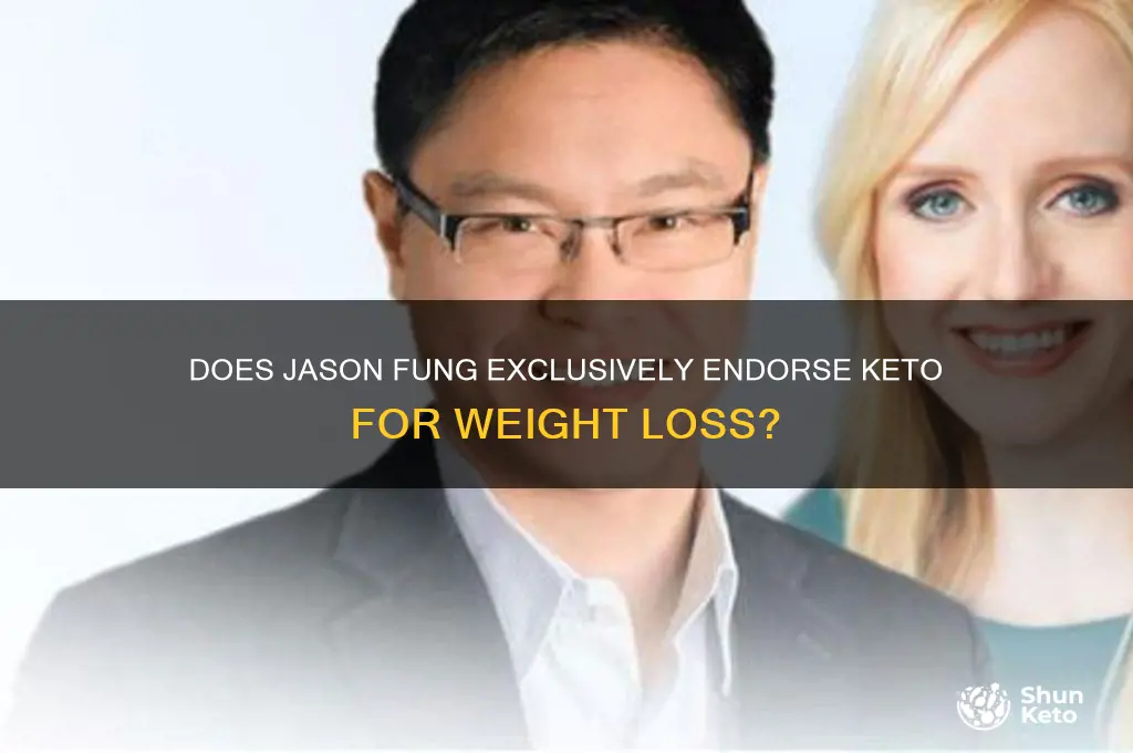 does jason fung only recommend keto