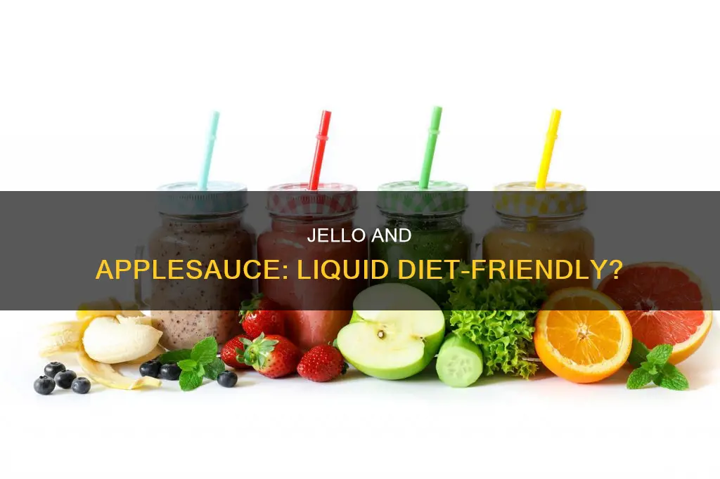 does jello and applesauce count in liquid diets