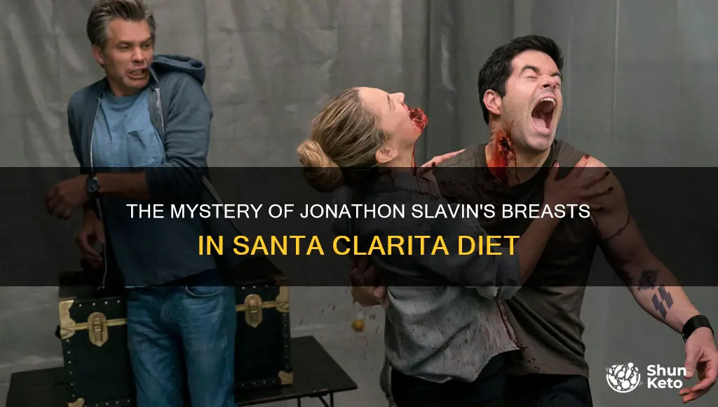 does jonathon slavin from santa clarita diet have breasts