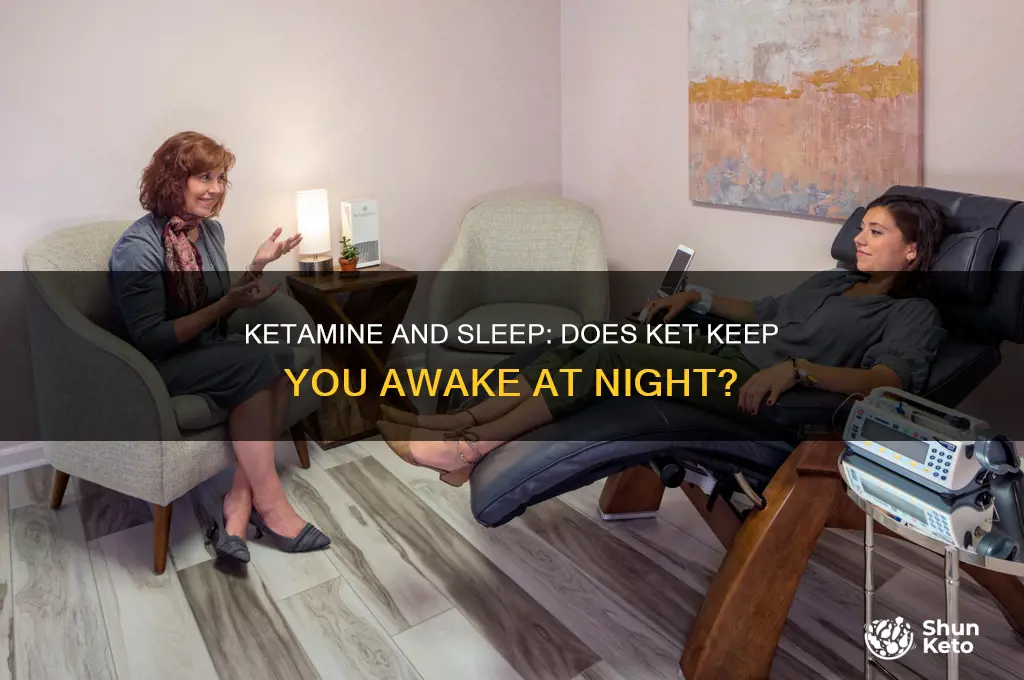 does ket keep you awake