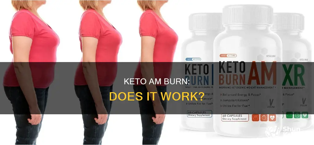 does keto am burn work