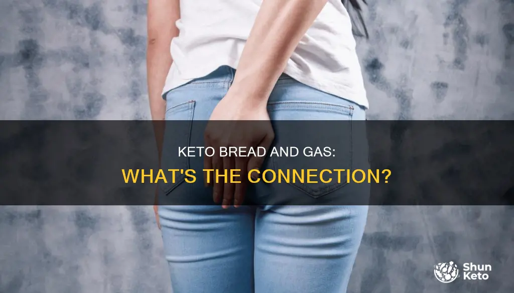 does keto bread cause gas