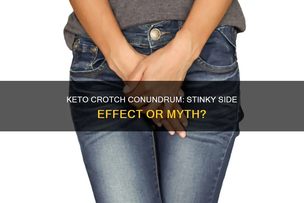 does keto cause smelly crotch