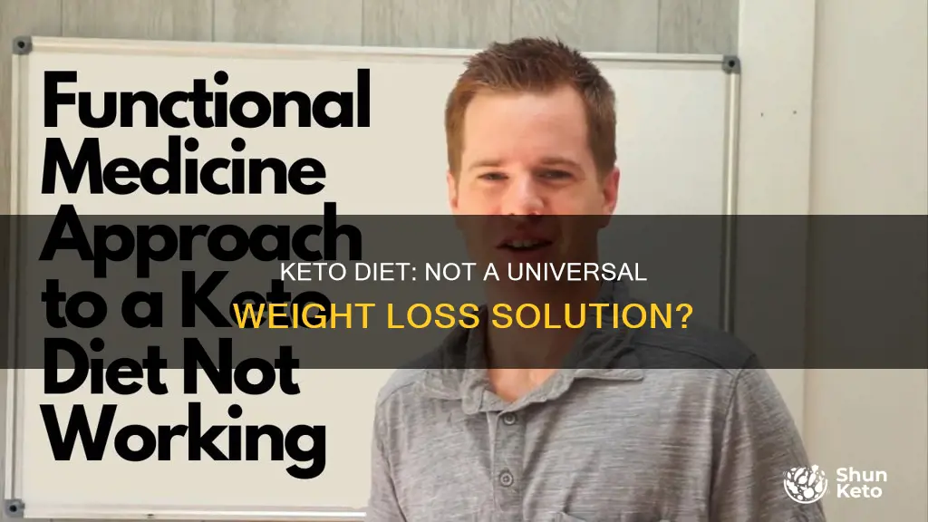 does keto just not work for certain periple