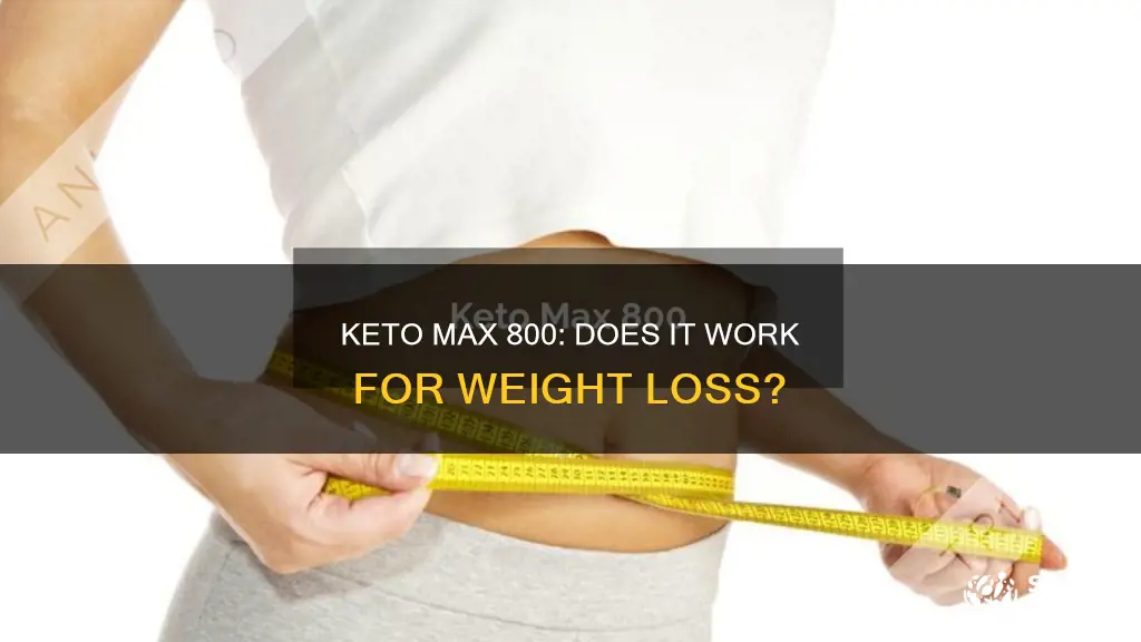 does keto max 800 work