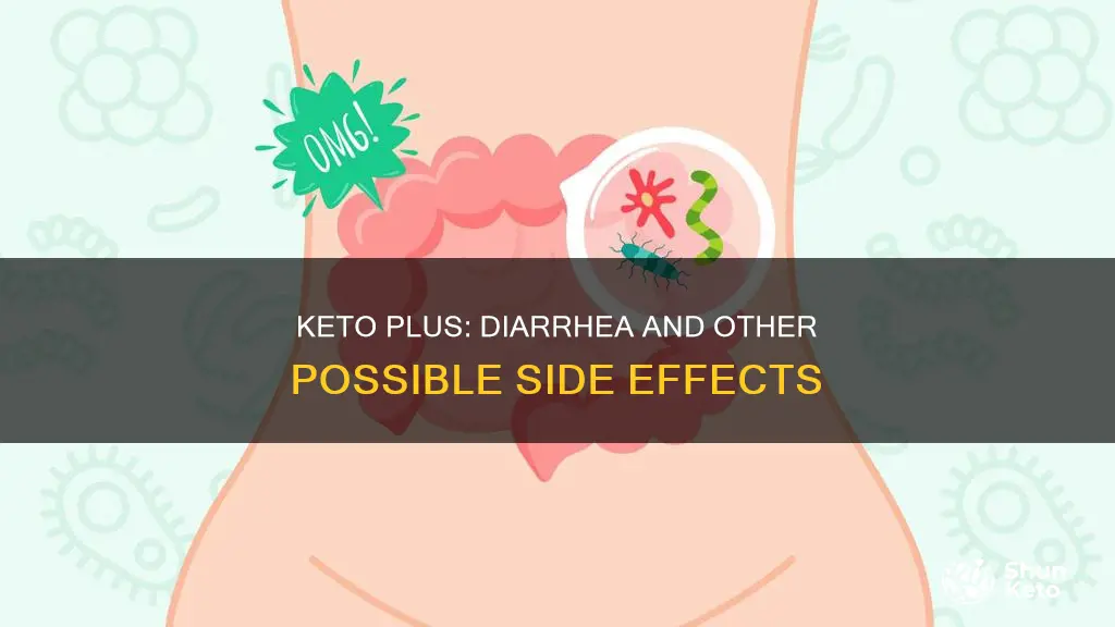 does keto plus cause diarehea