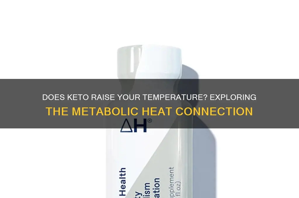 does keto raise your temperature