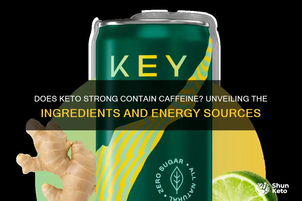 does keto strong have caffeine
