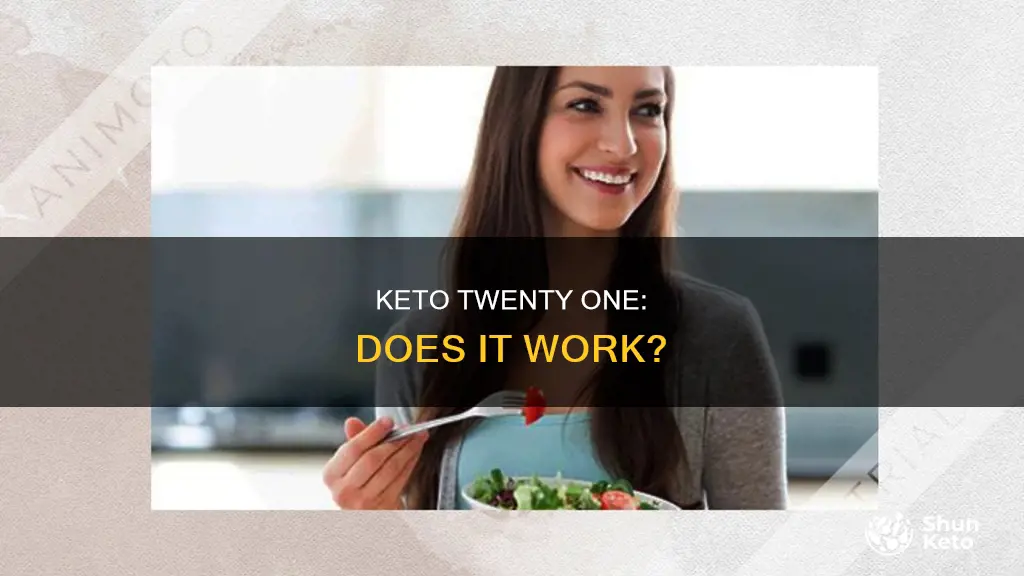 does keto twenty one work