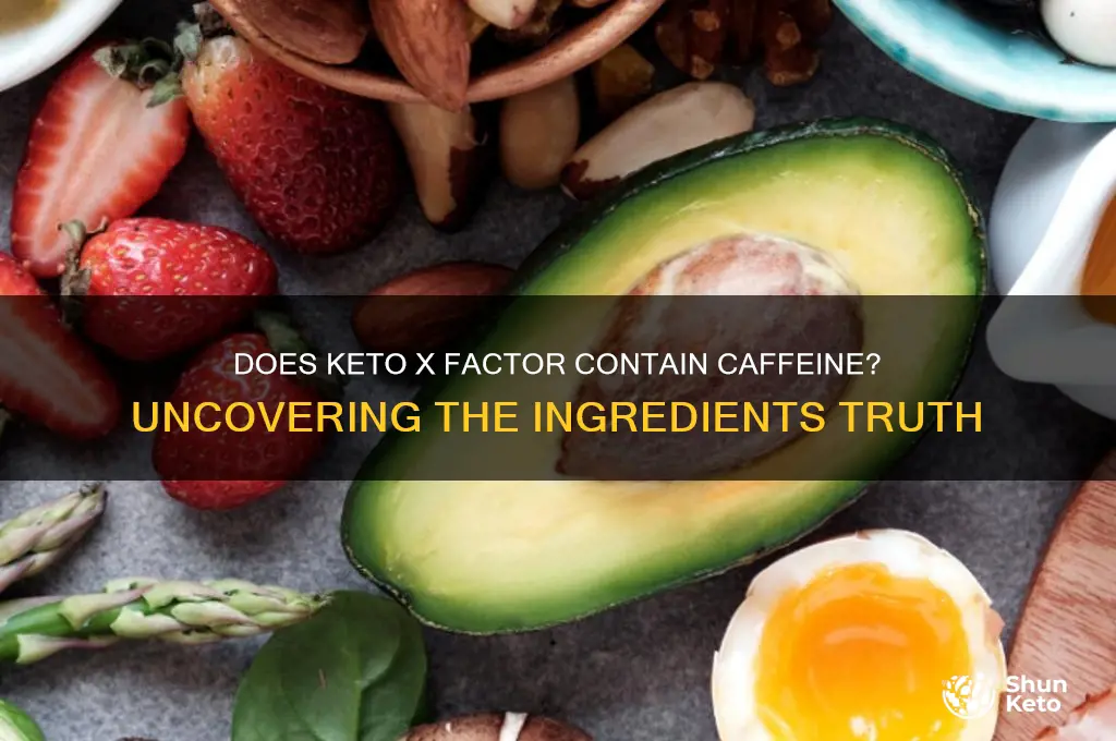 does keto x factor have caffeine