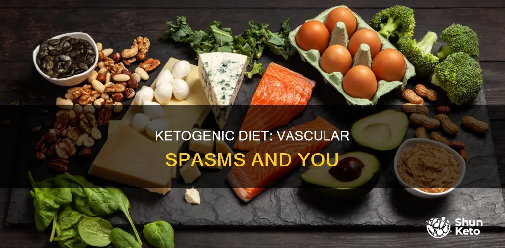 does ketogenic diet cause vascular spasms