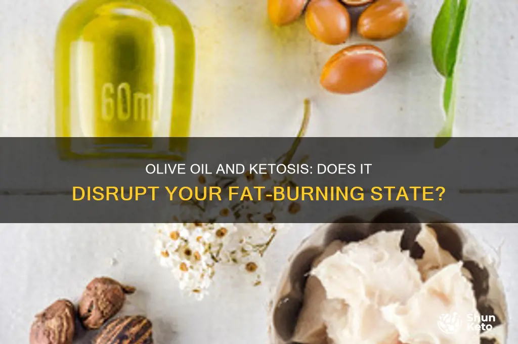 does olive oil kick you out of ketosis