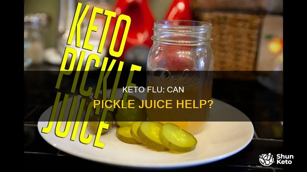 does pickle juice help with keto flu