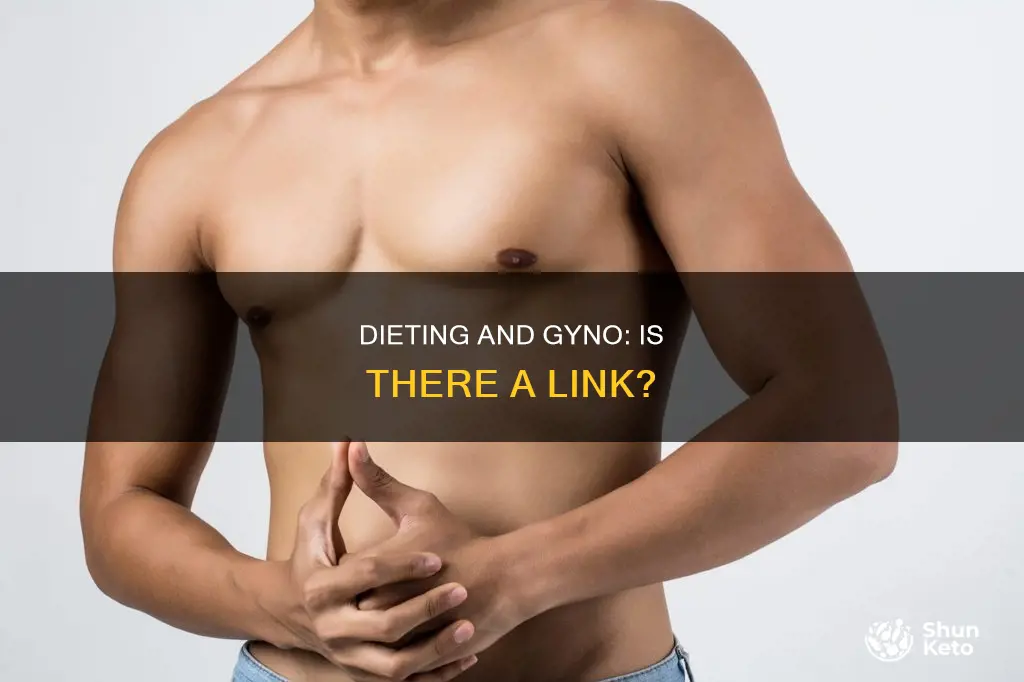 does poor dieting cause gyno