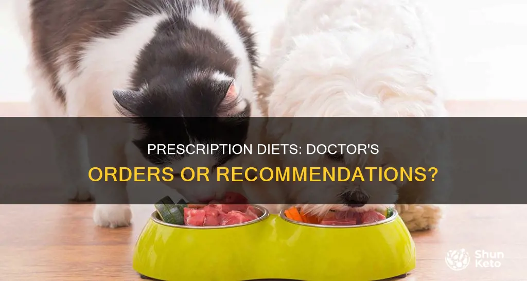 does prescription diet need to be prescru ed