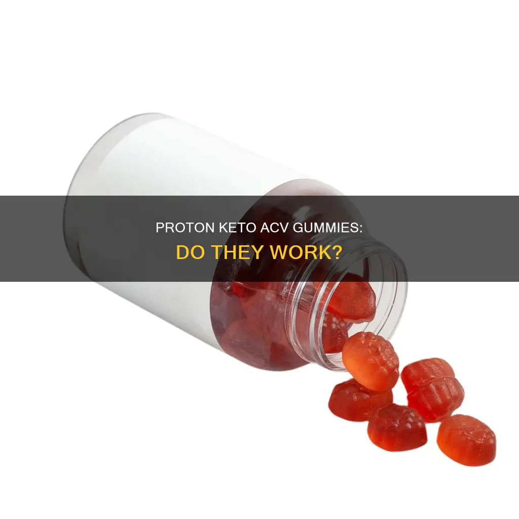 does proton keto acv gummies really work