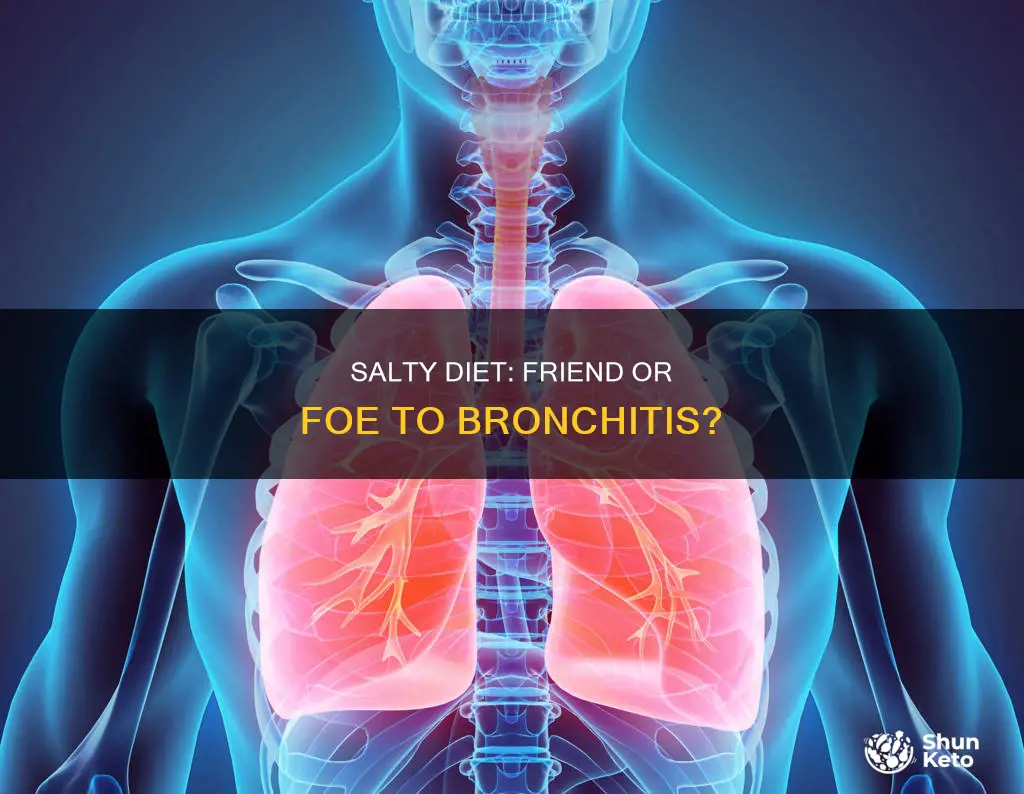 does salty diet help bronchitis
