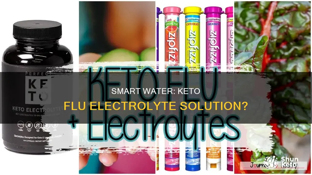 does smart water have enough electrolytes for keto flu