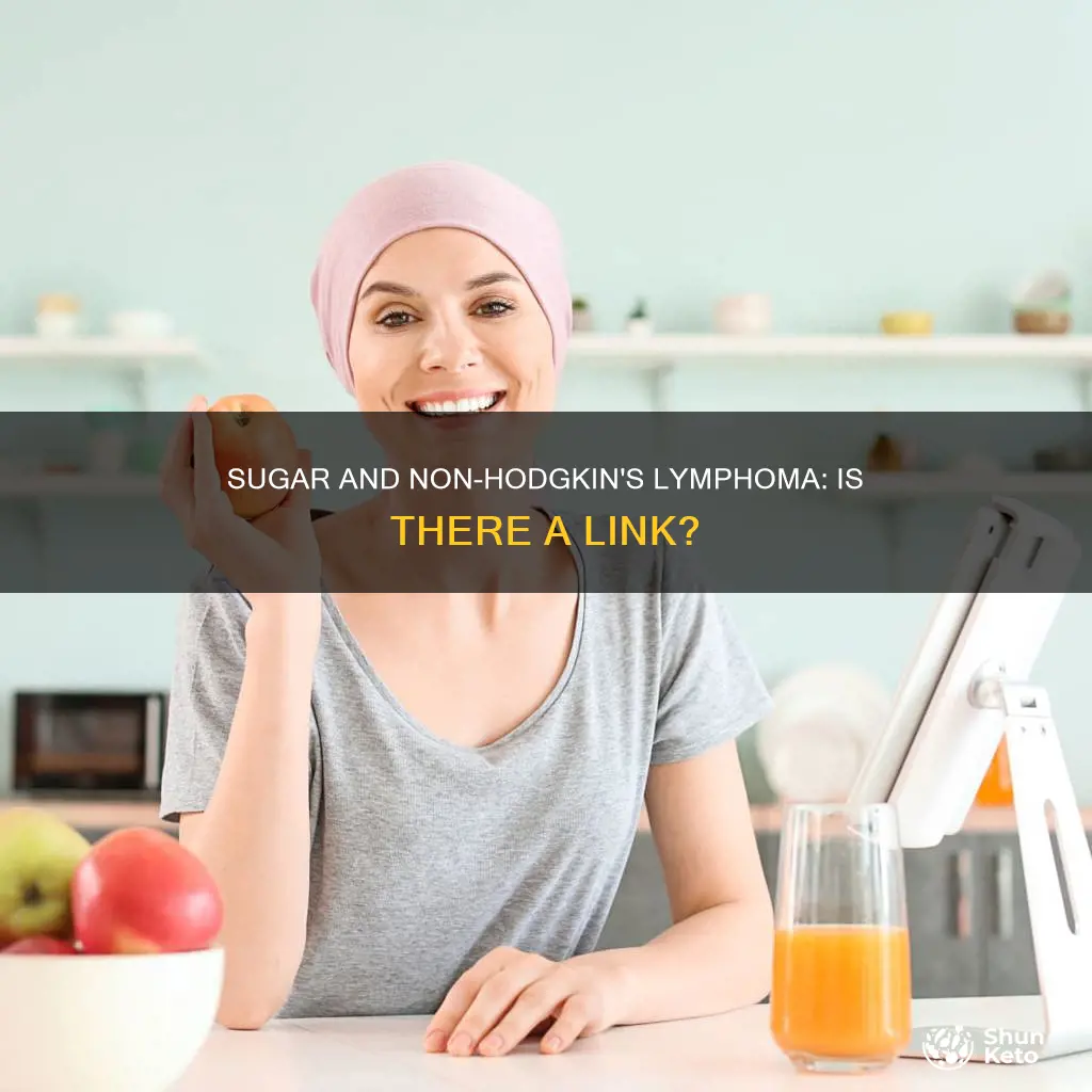 does sugar in diet cause non hodgkins lymphoma