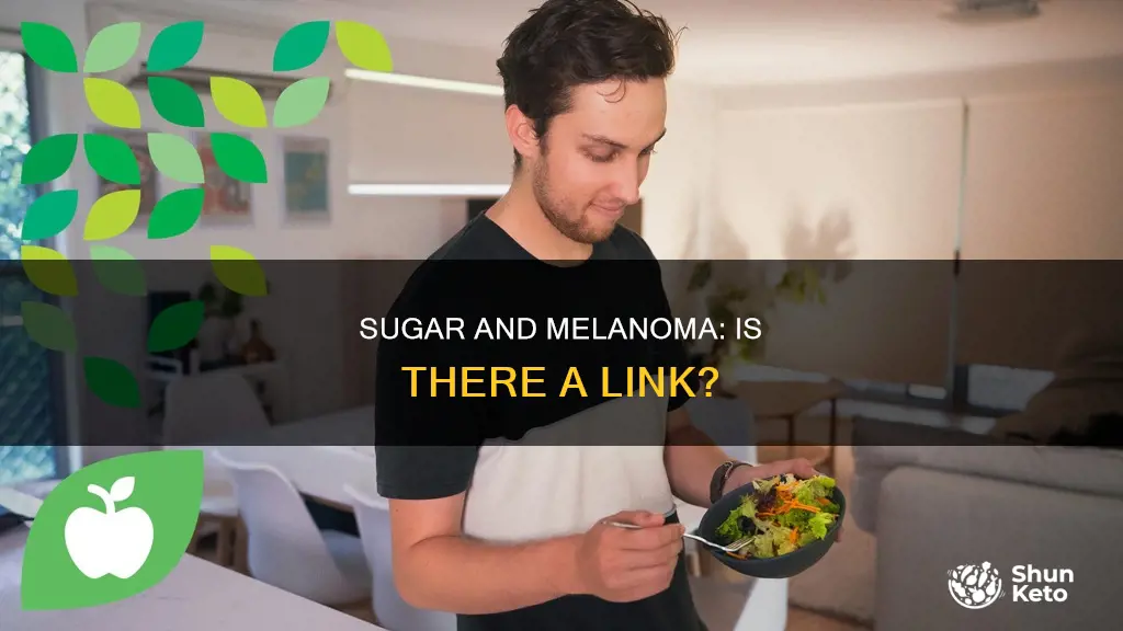 does sugar in the diet feed melanoma